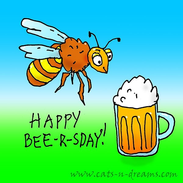 Happy BEE-R-sday!